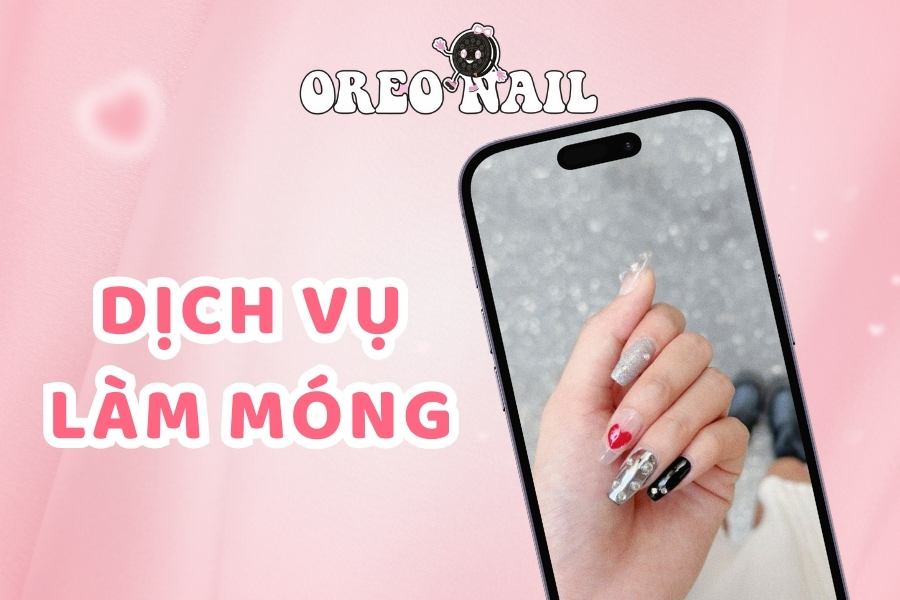 Oreo Nail – Tiệm Làm Đẹp Thư Giãn Dành Riêng Cho Phụ Nữ Hiện Đại
