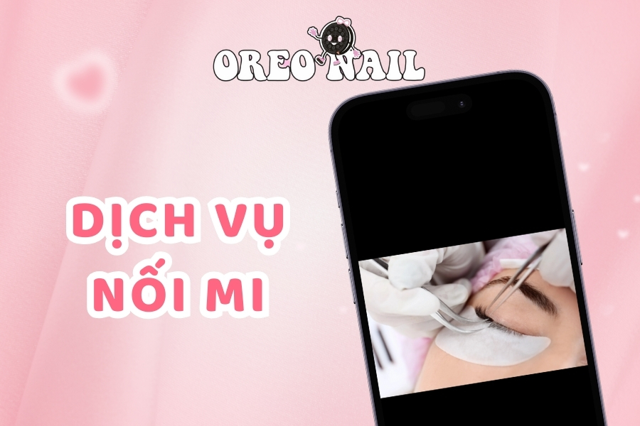 Oreo Nail – Tiệm Làm Đẹp Thư Giãn Dành Riêng Cho Phụ Nữ Hiện Đại